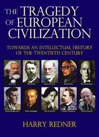 bokomslag The Tragedy of European Civilization