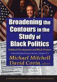 bokomslag Broadening the Contours in the Study of Black Politics