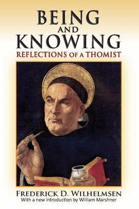 Frederick D. Wilhelmsen - Being and Knowing, Häftad
