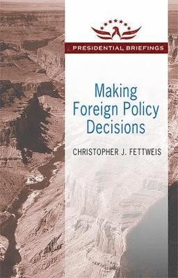 Making Foreign Policy Decisions 1