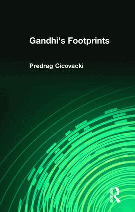 Predrag Cicovacki - Gandhi's Footprints, Häftad