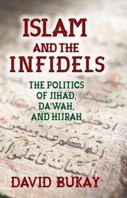 David Bukay - Islam and the Infidels, Inbunden