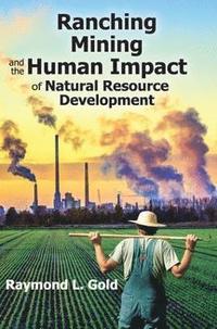 bokomslag Ranching, Mining, and the Human Impact of Natural Resource Development