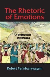 bokomslag The Rhetoric of Emotions