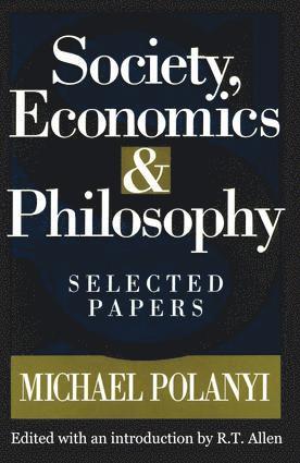 Michael Polanyi - Society, Economics, and Philosophy, Häftad
