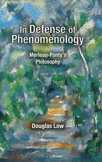 bokomslag In Defense of Phenomenology