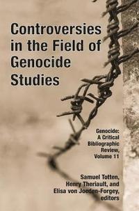 bokomslag Controversies in the Field of Genocide Studies