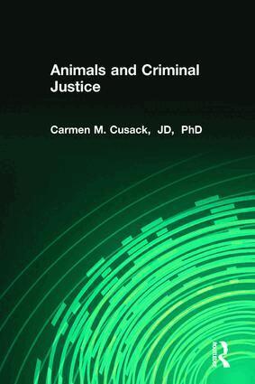Carmen M. Cusack - Animals and Criminal Justice, Häftad