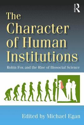 The Character of Human Institutions 1