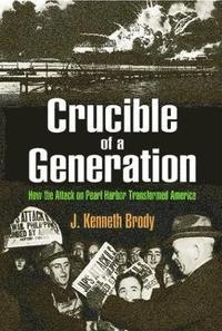 bokomslag Crucible of a Generation