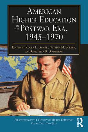 Roger L. Geiger, Nathan M. Sorber, Christian K. Anderson - American Higher Education in the Postwar Era, 1945-1970, Häftad
