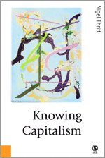 Nigel Thrift - Knowing Capitalism, Inbunden