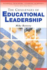 Michael Bottery - The Challenges of Educational Leadership, Inbunden