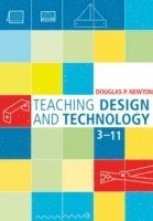 bokomslag Teaching Design and Technology 3 - 11