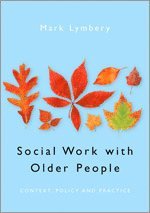 Mark E F Lymbery, Mark E. F. Lymbery - Social Work with Older People, Häftad
