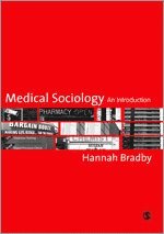 Hannah Bradby - Medical Sociology, Inbunden