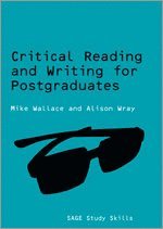 Mike Wallace, Alison Wray - Critical Reading and Writing for Postgraduates, Inbunden