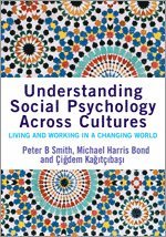 Understanding Social Psychology Across Cultures