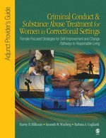 Criminal Conduct and Substance Abuse Treatment for Women in Correctional Settings: Adjunct Provider's Guide 1