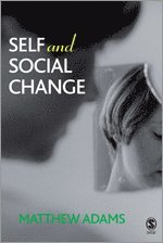 Matthew Adams - Self and Social Change, Inbunden