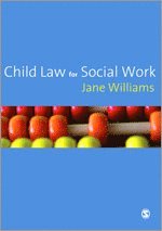 Jane Williams - Child Law for Social Work, Inbunden