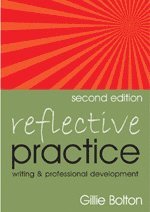 Gillie E J Bolton - Reflective Practice, Inbunden