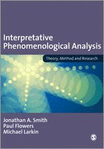 Jonathan A. Smith, Paul Flowers, Michael Larkin - Interpretative Phenomenological Analysis, Inbunden