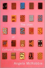 Angela McRobbie, Angela Mcrobbie - The Uses of Cultural Studies, Inbunden