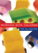 Tom Billington - Working with Children, Häftad
