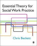 Essential Theory for Social Work Practice
