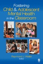 bokomslag Fostering Child and Adolescent Mental Health in the Classroom