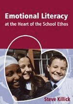 Steve Killick - Emotional Literacy at the Heart of the School Ethos, Häftad