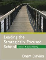 Leading the Strategically Focused School