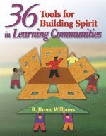 36 Tools for Building Spirit in Learning Communities