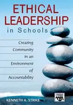 Kenneth A. Strike - Ethical Leadership in Schools, Häftad