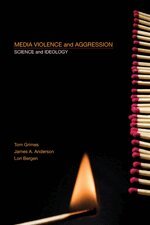 Thomas Grimes, James A. Anderson, Lori A. Bergen - Media Violence and Aggression, Inbunden