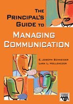 E. Joseph Schneider, Lara L. Hollenczer - The Principal's Guide to Managing Communication, Häftad
