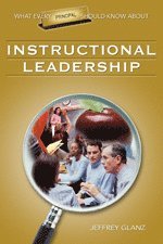 bokomslag What Every Principal Should Know About Instructional Leadership