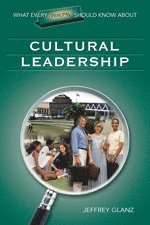 bokomslag What Every Principal Should Know About Cultural Leadership