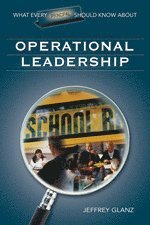 bokomslag What Every Principal Should Know About Operational Leadership