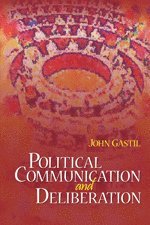 bokomslag Political Communication and Deliberation