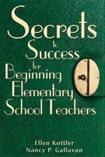 Ellen Kottler, Nancy P. Gallavan - Secrets to Success for Beginning Elementary School Teachers, Häftad