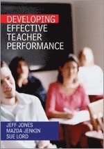 Developing Effective Teacher Performance 1