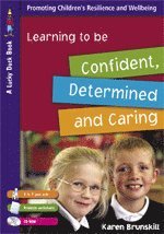 bokomslag Learning to Be Confident, Determined and Caring for 5 to 7 Year Olds