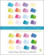 Renata Phelps, Kath Fisher, Allan H Ellis - Organizing and Managing Your Research, Inbunden