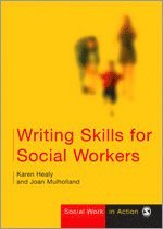Karen Healy, Joan Mulholland - Writing Skills for Social Workers, Häftad