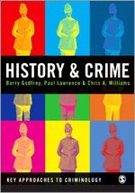 Barry Godfrey, Paul M. Lawrence, Chris A Williams - History and Crime, Inbunden