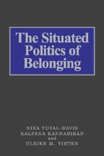 Nira Yuval-Davis, Kalpana Kannabiran, Ulrike Vieten - The Situated Politics of Belonging, Inbunden