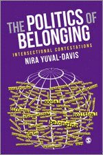 Nira Yuval-Davis - The Politics of Belonging, Häftad