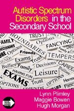 Lynn Plimley, Maggie Bowen - Autistic Spectrum Disorders in the Secondary School, Häftad